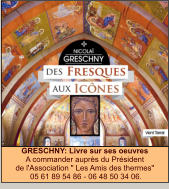 GRESCHNY: Livre sur ses oeuvres    A commander auprès du Président  de l'Association " Les Amis des thermes"   05 61 89 54 86 - 06 48 50 34 06.